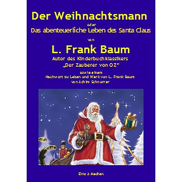 Der Weihnachtsmann oder Das abenteuerliche Leben des Santa Claus, L. Frank Baum