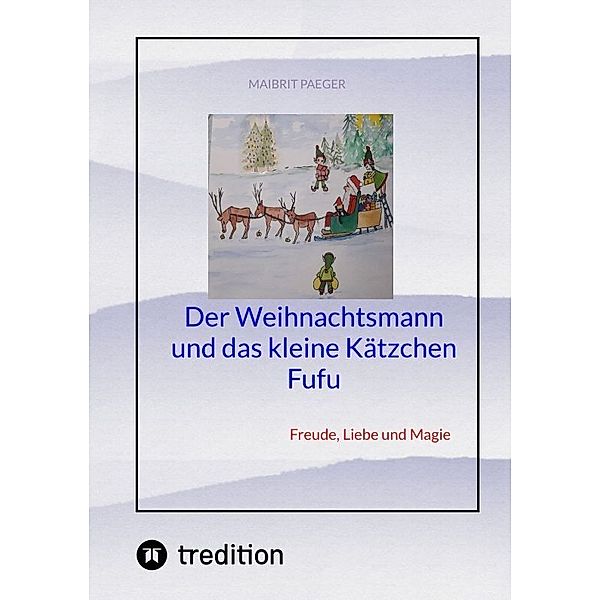 Der Weihnachtsmann und das kleine Kätzchen Fufu, Maibrit Paeger