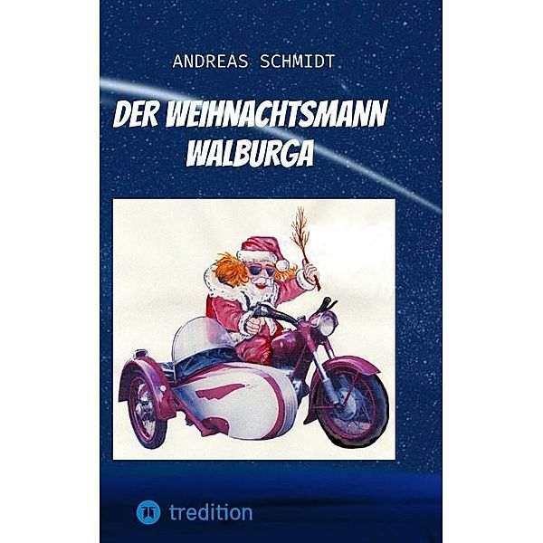 Der Weihnachtsmann Walburga, Andreas Schmidt