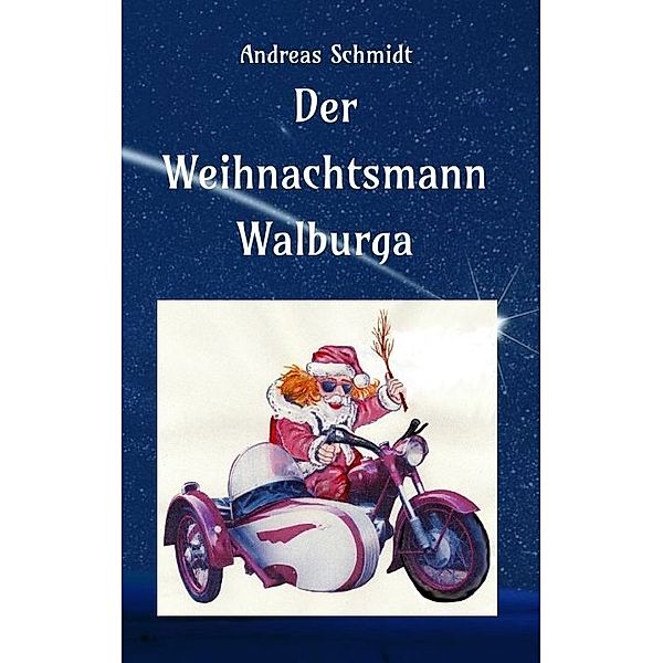 Der Weihnachtsmann Walburga, Andreas Schmidt