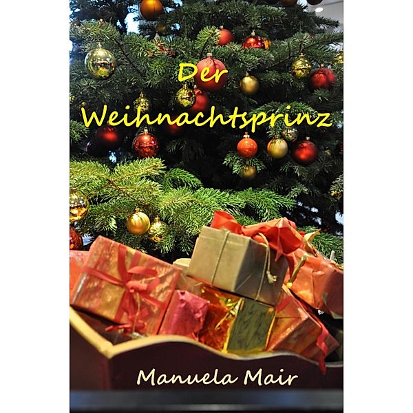 Der Weihnachtsprinz, Manuela Mair