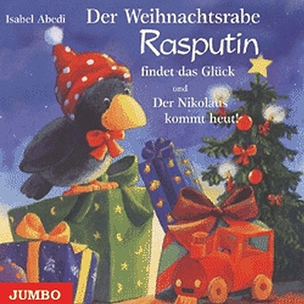 Der Weihnachtsrabe Rasputin findet das Glück / Der Nikolaus kommt heut!, 1 Audio-CD, Isabel Abedi