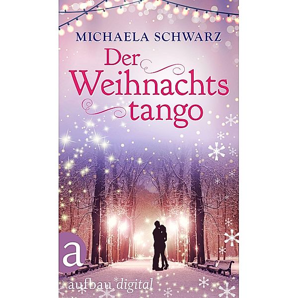 Der Weihnachtstango / Weihnachtszauber Bd.2, Michaela Schwarz