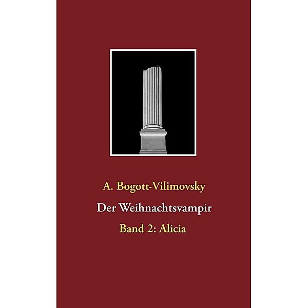 Der Weihnachtsvampir / Der Weihnachtsvampir Bd.2, A. Bogott-Vilimovsky
