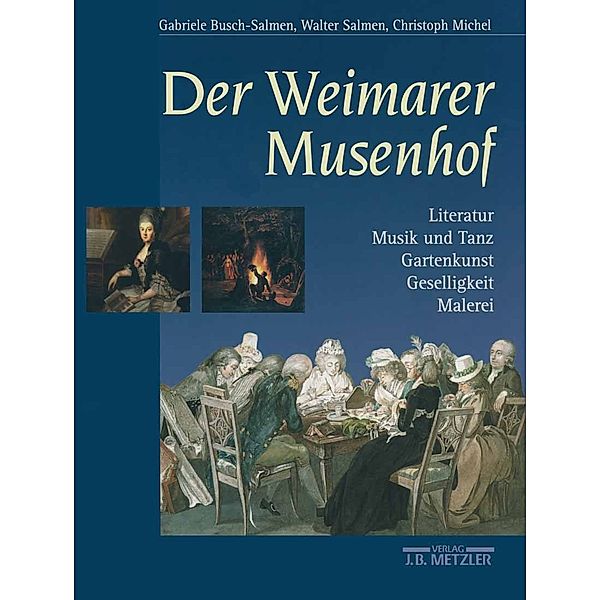 Der Weimarer Musenhof, Walter Salmen, Christoph Michel, Gabriele Busch-Salmen