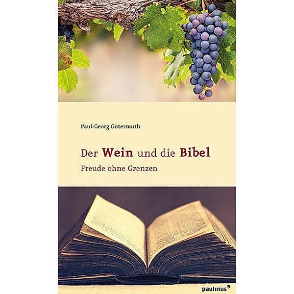 Der Wein und die Bibel, Paul-Georg Gutermuth