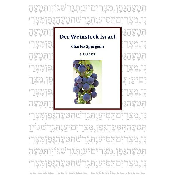 Der Weinstock Israel, Charles Spurgeon