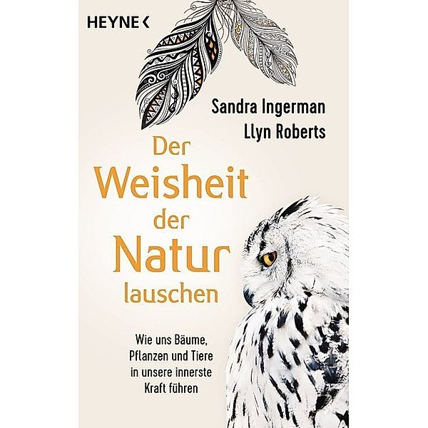 Der Weisheit der Natur lauschen, Sandra Ingerman, Llyn Roberts