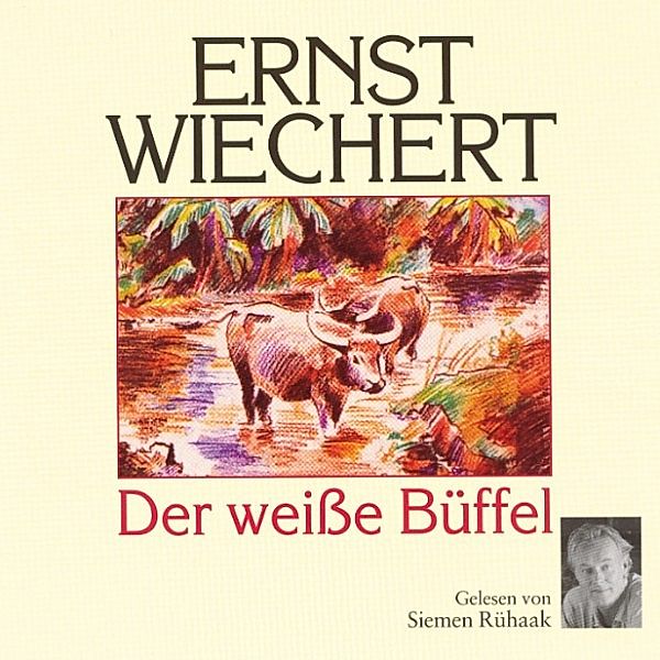 Der weiße Büffel, Ernst Wiechert