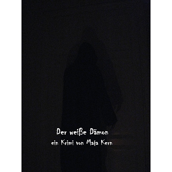 Der weiße Dämon, Maja Kern