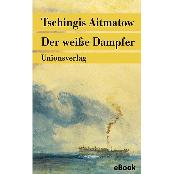 Der weiße Dampfer, Tschingis Aitmatow