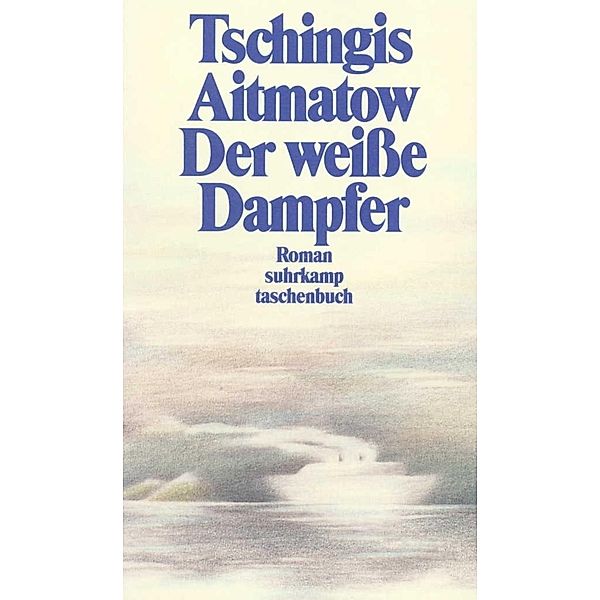 Der weiße Dampfer, Tschingis Aitmatow