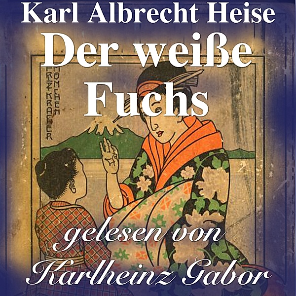 Der weiße Fuchs, Karl Albrecht Heise