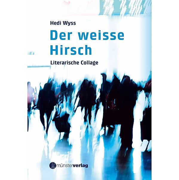 Der weisse Hirsch, Hedi Wyss