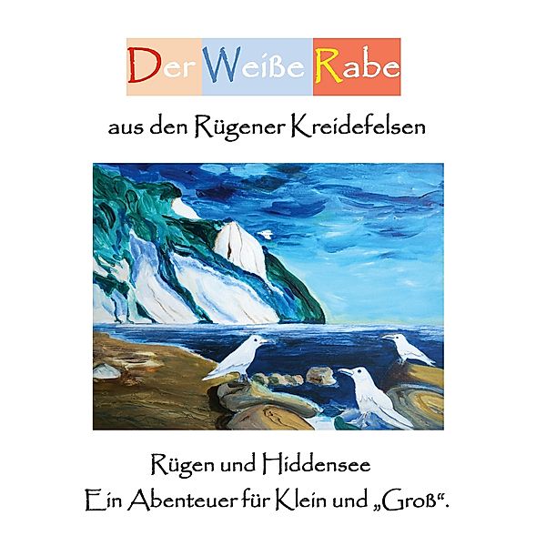 Der Weisse Rabe aus den Rügener Kreidefelsen, Wilhelm Dünzelmann