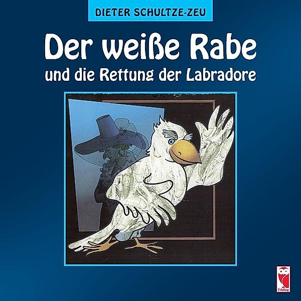 Der weisse Rabe  und die Rettung der Labradore, Dieter Schultze-Zeu