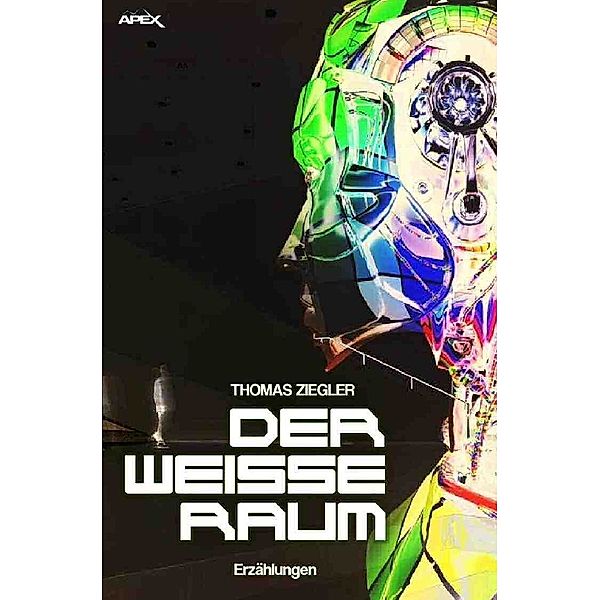 DER WEISSE RAUM, Thomas Ziegler