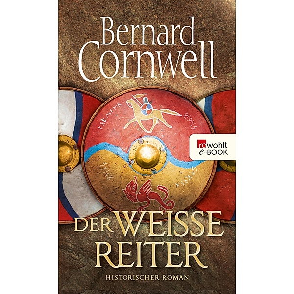Der weiße Reiter / Uhtred Bd.2, Bernard Cornwell