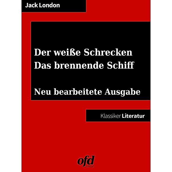 Der weiße Schrecken - Das brennende Schiff, Jack London