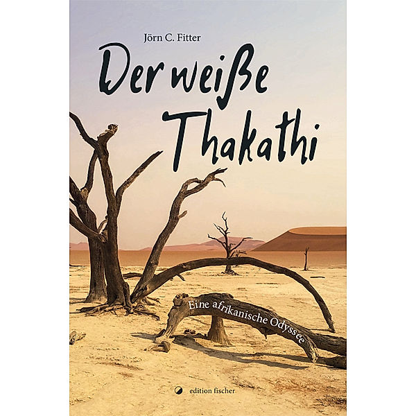 Der weisse Thakathi, Jörn C. Fitter