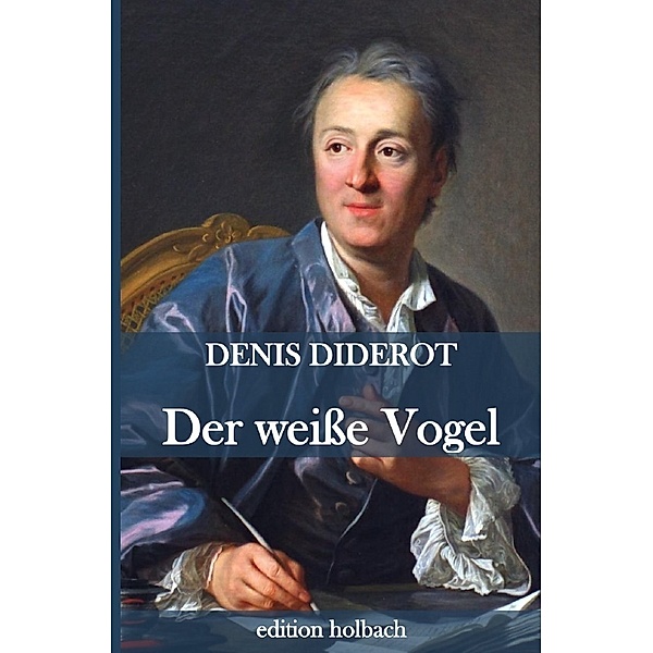 Der weiße Vogel, Denis Diderot