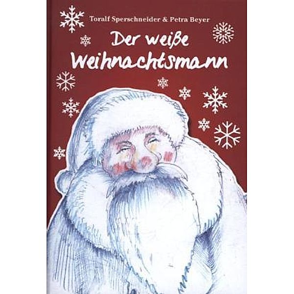 Der weisse Weihnachtsmann, Toralf Sperschneider, Petra Beyer