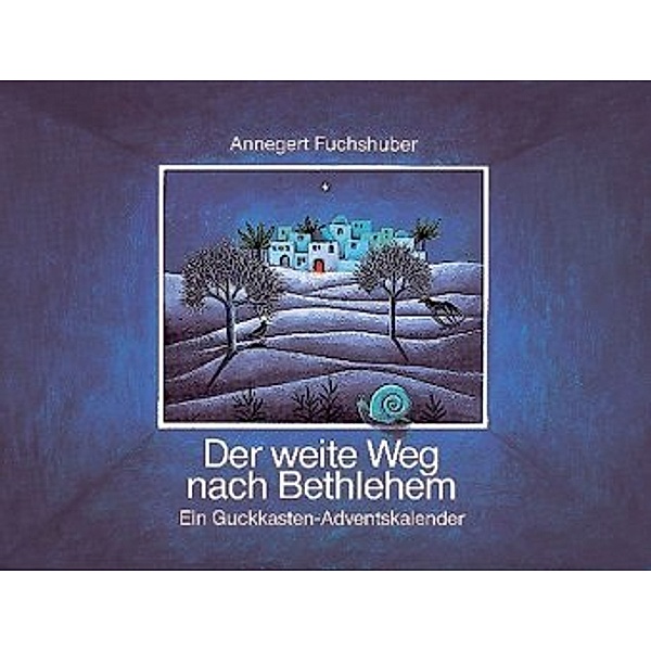 Der weite Weg nach Bethlehem, Annegert Fuchshuber