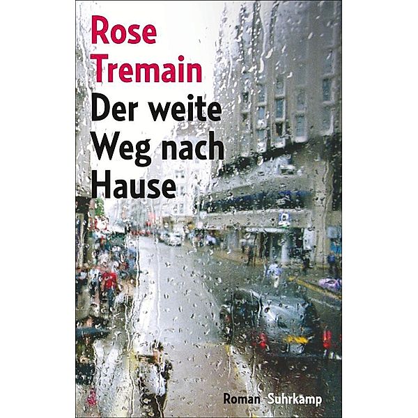 Der weite Weg nach Hause, Rose Tremain