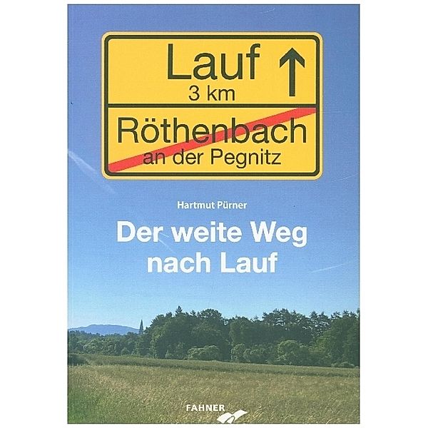 Der weite Weg nach Lauf, Hartmut Pürner