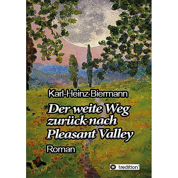 Der weite Weg zurück nach Pleasant Valley, Karl-Heinz Biermann