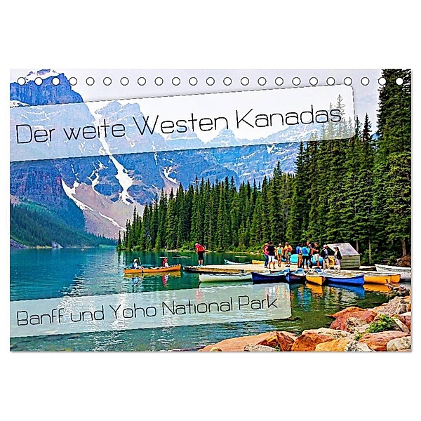 Der weite Westen Kanadas - Banff und Yoho National Park (Tischkalender 2024 DIN A5 quer), CALVENDO Monatskalender, Nico Schaefer
