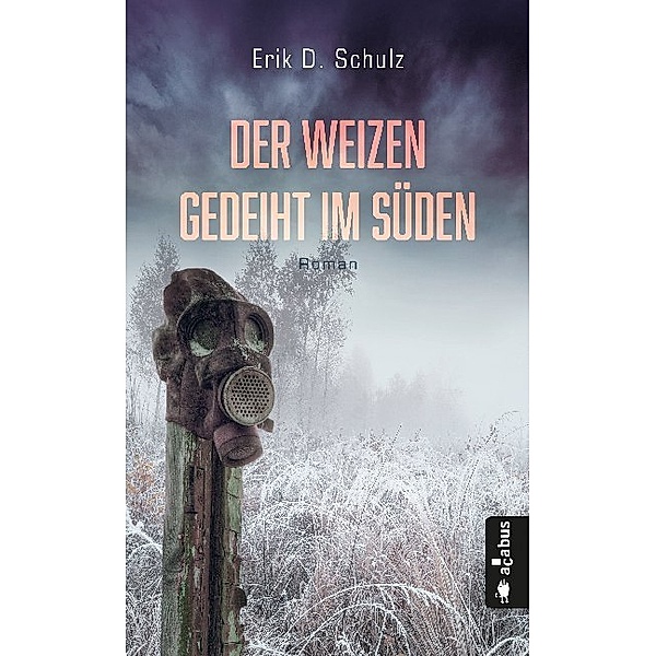 Der Weizen gedeiht im Süden, Erik D. Schulz