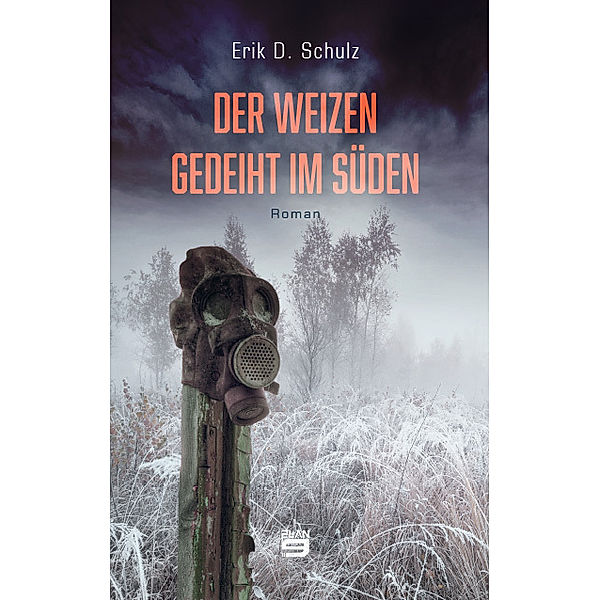 Der Weizen gedeiht im Süden, Erik D. Schulz