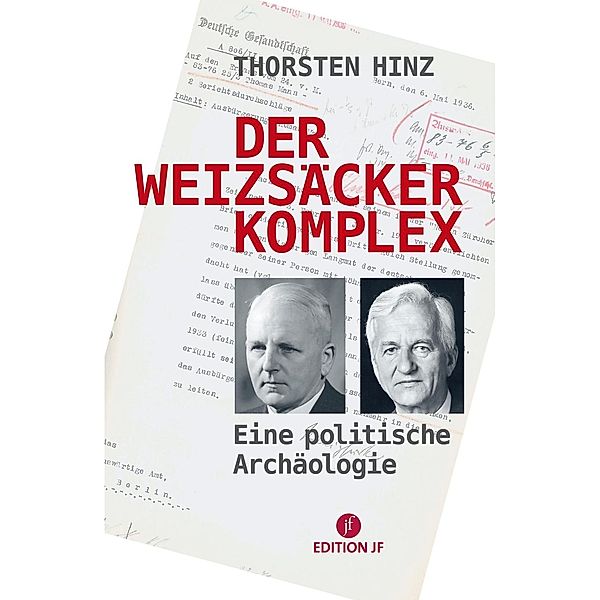 Der Weizsäcker-Komplex / Edition JF, Thorsten Hinz