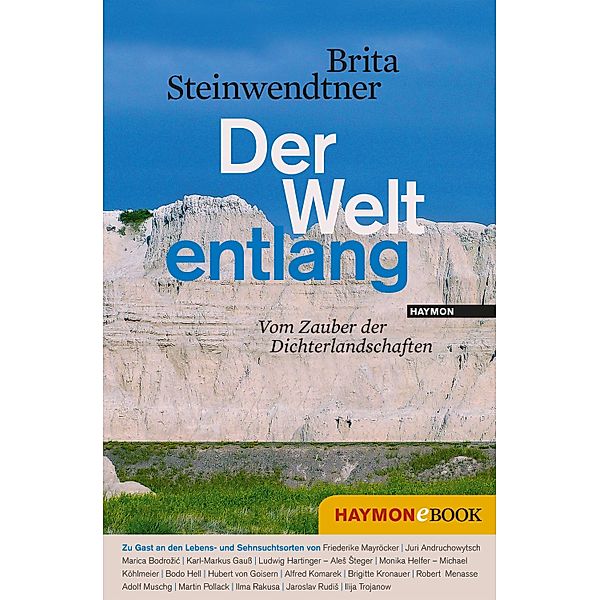 Der Welt entlang / Dichterlandschaften, Brita Steinwendtner