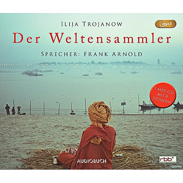 Der Weltensammler,1 MP3-CD, Ilija Trojanow