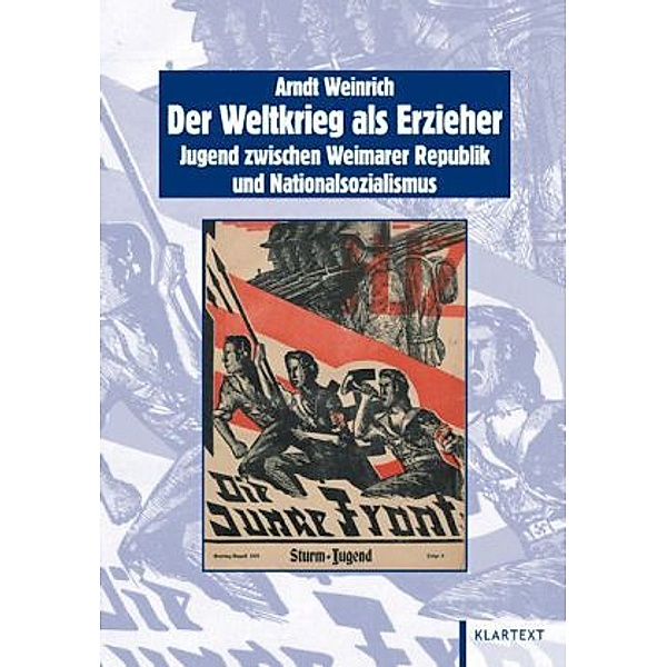 Der Weltkrieg als Erzieher, Arndt Weinrich
