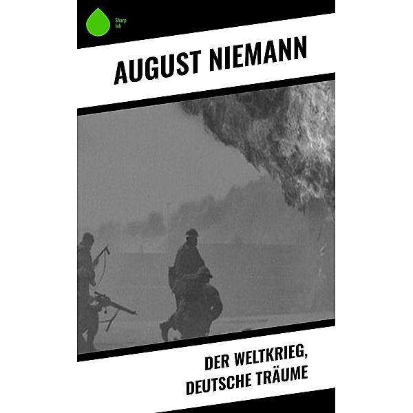 Der Weltkrieg, Deutsche Träume, August Niemann