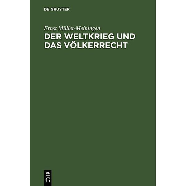 Der Weltkrieg und das Völkerrecht, Ernst Müller-Meiningen