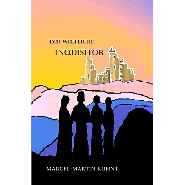 Der weltliche Inquisitor, Marcel-Martin Kuhnt