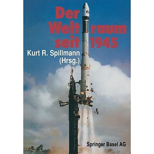 Der Weltraum seit 1945, Spillmann