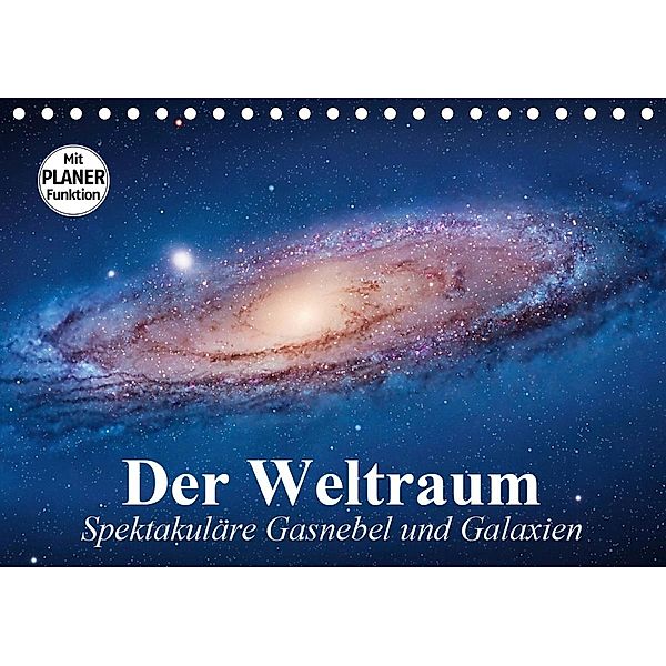 Der Weltraum. Spektakuläre Gasnebel und Galaxien (Tischkalender 2020 DIN A5 quer), Elisabeth Stanzer