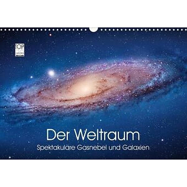 Der Weltraum. Spektakuläre Gasnebel und Galaxien (Wandkalender 2022 DIN A3 quer), Elisabeth Stanzer