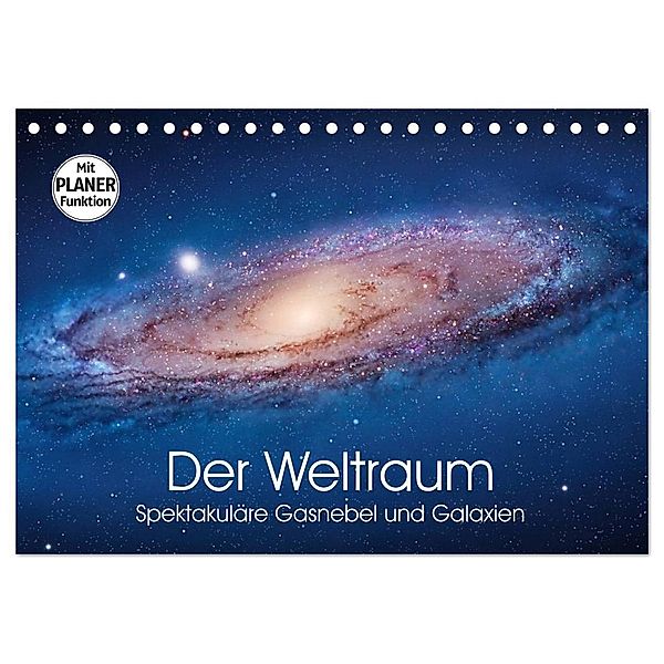 Der Weltraum. Spektakuläre Gasnebel und Galaxien (Tischkalender 2024 DIN A5 quer), CALVENDO Monatskalender, Elisabeth Stanzer