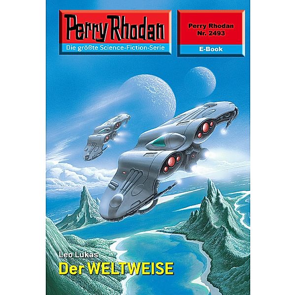 Der WELTWEISE (Heftroman) / Perry Rhodan-Zyklus Negasphäre Bd.2493, Leo Lukas