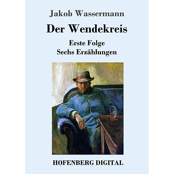 Der Wendekreis, Jakob Wassermann