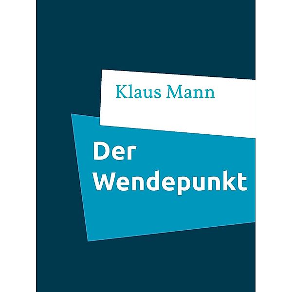 Der Wendepunkt, Klaus Mann