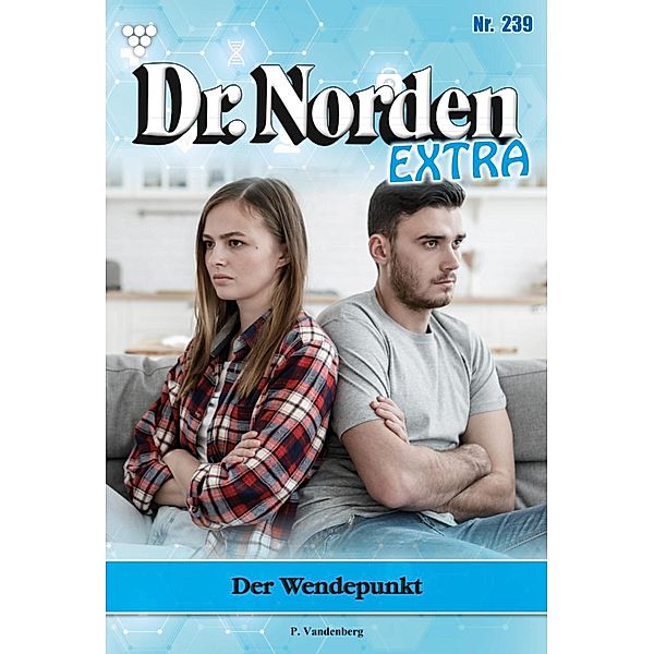 Der Wendepunkt / Dr. Norden Extra Bd.239, Patricia Vandenberg