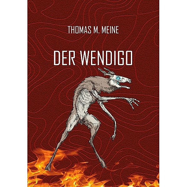 Der Wendigo, Algernon Blackwood, Thomas M. Meine