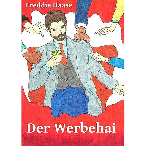 Der Werbehai, Freddie Haase